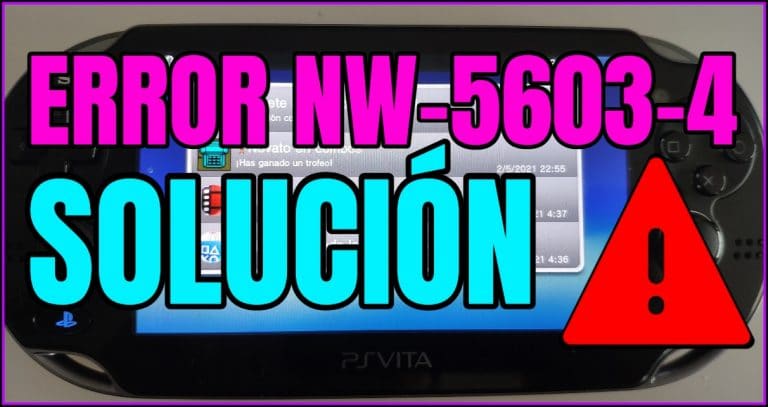 Solucionar el error NW-5603-4 en PS Vita fácil y rápido